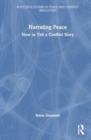 Image for Narrating Peace : How to Tell a Conflict Story