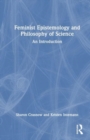 Image for Feminist Epistemology and Philosophy of Science