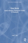 Image for Viral World : Global Relations During the COVID-19 Pandemic
