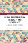 Image for Income redistribution, inequality and democracy  : a political economy approach