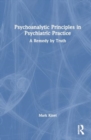 Image for Psychoanalytic Principles in Psychiatric Practice