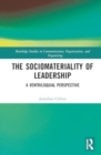 Image for The Sociomateriality of Leadership : A Ventriloquial Perspective