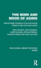 Image for The mind and mood of aging  : mental health problems of the community elderly in New York and London