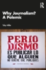 Image for Why journalism?  : a polemic