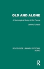Image for Old and alone  : a sociological study of old people