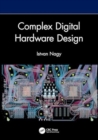 Image for Complex Digital Hardware Design