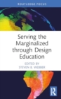 Image for Serving the Marginalized through Design Education