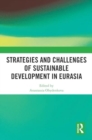 Image for Strategies and challenges of sustainable development in Eurasia