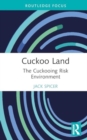 Image for Cuckoo Land : The Cuckooing Risk Environment