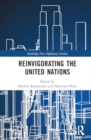Image for Reinvigorating the United Nations