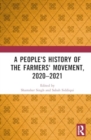Image for A People&#39;s History of the Farmers&#39; Movement, 2020–2021