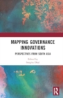 Image for Mapping Governance Innovations : Perspectives from South Asia