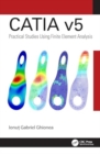 Image for CATIA v5  : practical studies using finite element analysis