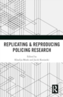 Image for Replicating &amp; reproducing policing research