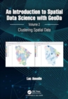 Image for An introduction to spatial data science with GeoDaVolume 2,: Clustering spatial data