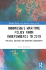 Image for Indonesia’s Maritime Policy from Independence to 2019