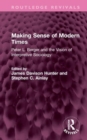 Image for Making sense of modern times  : Peter L. Berger and the vision of interpretive sociology