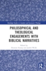 Image for Philosophical and Theological Engagements with Biblical Narratives