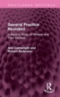 Image for General practice revisited  : a second study of patients and their doctors