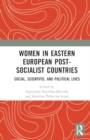 Image for Women in Eastern European Post-Socialist Countries : Social, Scientific, and Political Lives