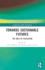 Image for Towards Sustainable Futures : The Role of Evaluation