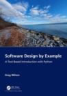 Image for Software design by example  : a tool-based introduction with python