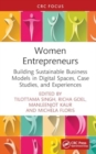 Image for Women entrepreneurs  : building sustainable business models in digital spaces, case studies, and experiences