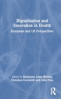 Image for Digitalization and innovation in health  : European and US perspectives