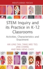 Image for STEM inquiry and its practice in K-12 classrooms  : activities, characteristics and enactment