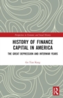 Image for History of finance capital in America  : the Great Depression and interwar years