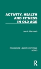 Image for Activity, health and fitness in old age