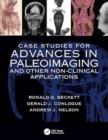 Image for Case Studies for Advances in Paleoimaging and Other Non-Clinical Applications