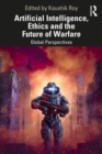 Image for Artificial Intelligence, Ethics and the Future of Warfare