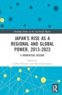 Image for Japan’s Rise as a Regional and Global Power, 2013-2023