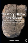 Image for History below the global  : on and beyond the coloniality of power in historical research
