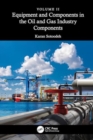 Image for Equipment and components in the oil and gas industryVolume 2,: Components