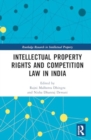Image for Intellectual Property Rights and Competition Law in India