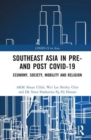 Image for Southeast Asia in Pre- and Post-COVID-19