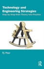 Image for Technology and Engineering Strategies : Step-by-Step from Theory into Practice