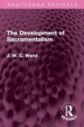 Image for The development of sacramentalism
