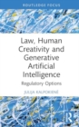 Image for Law, Human Creativity and Generative Artificial Intelligence
