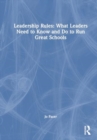 Image for Leadership Rules: What Leaders Need to Know and Do to Run Great Schools