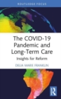 Image for The COVID-19 Pandemic and Long-Term Care