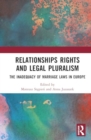 Image for Relationships Rights and Legal Pluralism : The Inadequacy of Marriage Laws in Europe