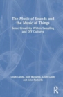 Image for The Music of Sounds and the Music of Things