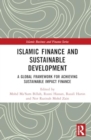 Image for Islamic finance and sustainable development  : a global framework for achieving sustainable impact finance