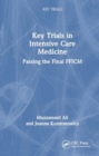 Image for Key Trials in Intensive Care Medicine : Passing the Final FFICM