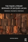 Image for The Major Literary Seminars of Jacques Lacan