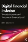 Image for Digital financial inclusion  : towards inclusive and sustainable finance for all