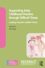 Image for Supporting Early Childhood Practice Through Difficult Times